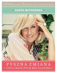 Pyszna zmiana czyli moje życie bez glutenu - Młynarska Agata [KSIĄŻKA]
