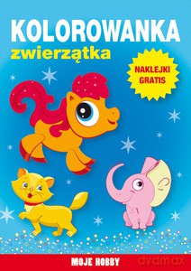 Kolorowanka Zwierzątka. Moje Hobby - Pawlicka Kamila [KSIĄŻKA]