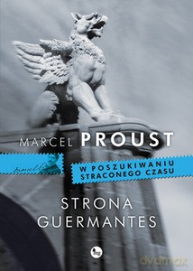 Strona Guermantes. Tom 3 cyklu W poszukiwaniu straconego czasu - Proust Marcel [KSIĄŻKA]