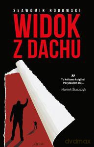 Widok z dachu - Rogowski Sławomir [KSIĄŻKA]
