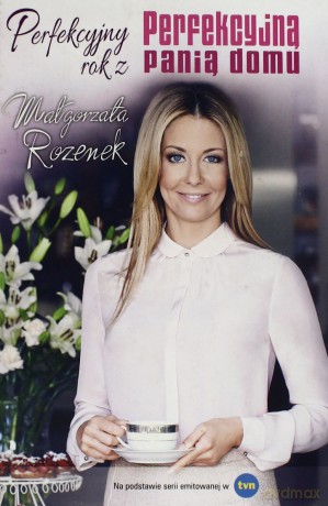 Perfekcyjny rok z Perfekcyjną panią domu - Rozenek Małgorzata [KSIĄŻKA]