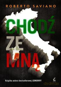 Chodź ze mną - Saviano Roberto [KSIĄŻKA]