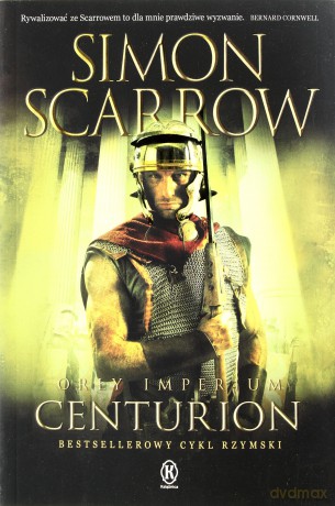 Orły imperium 8. CENTURION - Scarrow Simon [KSIĄŻKA]