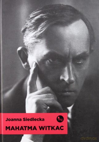 Mahatma Witkac - Siedlecka Joanna [KSIĄŻKA]