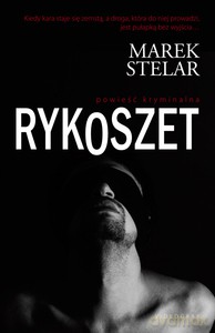Rykoszet - Stelar Marek [KSIĄŻKA]