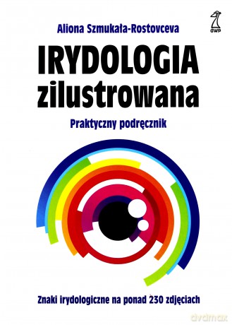 Irydologia zilustrowana - Szmukała-Rostovceva Aliona [KSIĄŻKA]