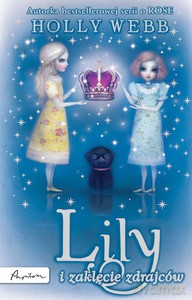 Lily i zaklęcie zdrajców - Webb Holly [KSIĄŻKA]