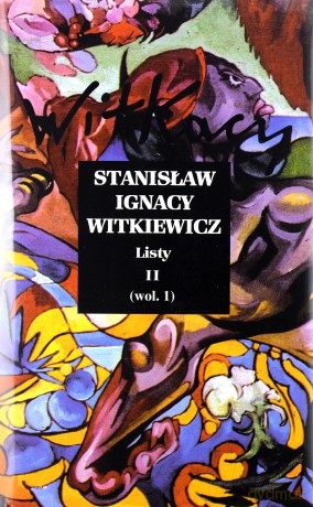 Listy t.2 wol.1 - Witkiewicz Stanisław Ignacy [KSIĄŻKA]