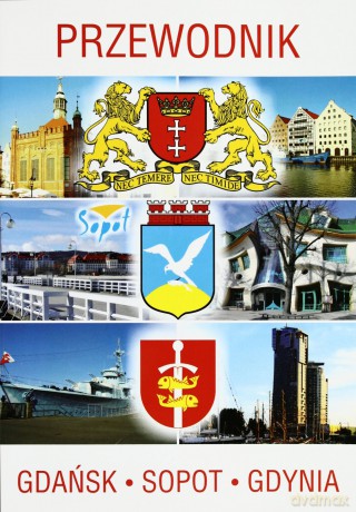 Przewodnik Gdańsk, Sopot, Gdynia - zespół redakcyjny [KSIĄŻKA]