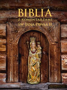 Biblia z komentarzami Jana Pawła II wersja góralska [KSIĄŻKA]