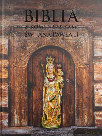 Biblia z komentarzami Jana Pawła II wersja góralska [KSIĄŻKA]