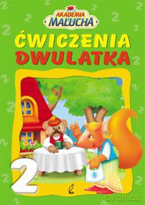 Ćwiczenia dwulatka. Akademia malucha [KSIĄŻKA]