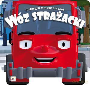 Historyjki małego chłopca Wóz strażacki [KSIĄŻKA]