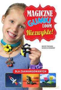 Magiczne gumki LOOM. Niezwykłe [KSIĄŻKA]