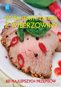 Wyśmienite dania z wieprzowiny [KSIĄŻKA]