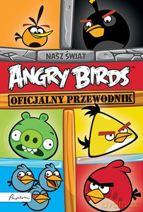 Angry Birds. Kolorowy świat. Oficjalny przewodnik [KSIĄŻKA]