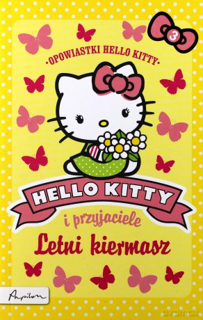 Hello Kitty i przyjaciele. Letni kiermasz [KSIĄŻKA]