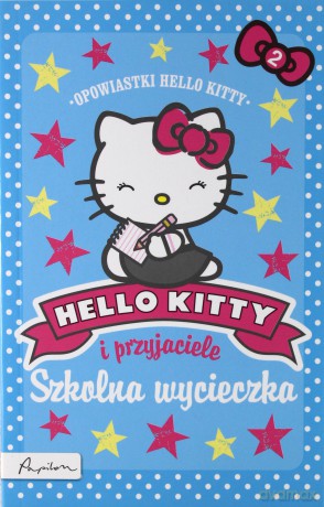Hello Kitty i przyjaciele. Szkolna wycieczka [KSIĄŻKA]