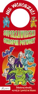 Nie wchodzić! Superzawieszki. Okropne potwory [KSIĄŻKA]