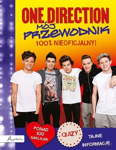 Mój przewodnik One Direction. 100% nieoficjalny [KSIĄŻKA]