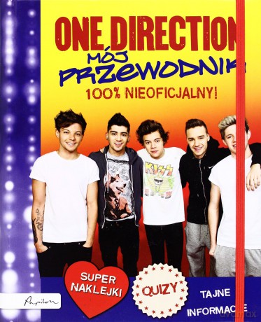 Mój przewodnik One Direction. 100% nieoficjalny [KSIĄŻKA]