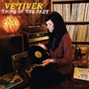 Vetiver: A Thing Of The Past [CD]