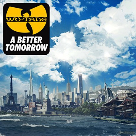 Wu-Tang Clan: A Better Tomorrow [CD]