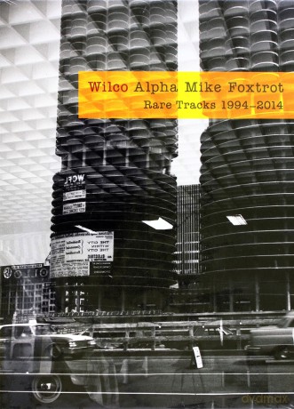 Wilco: Alpha Mike Foxtrot: Rare Tracks 1994 - 2014 [4CD]