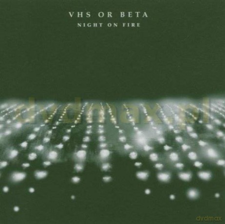 Vhs Or Beta: Night On Fire [CD]