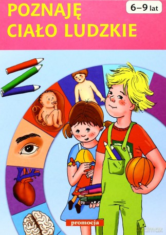 EDUKABLOK - POZNAJĘ CIAŁO LUDZKIE [KSIĄŻKA]