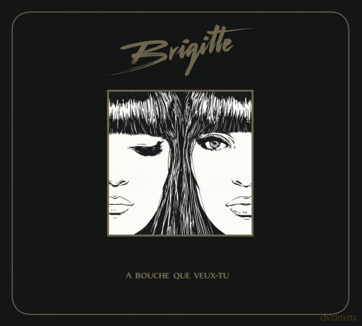 Brigitte: A Bouche Que Veux-Tu [CD]