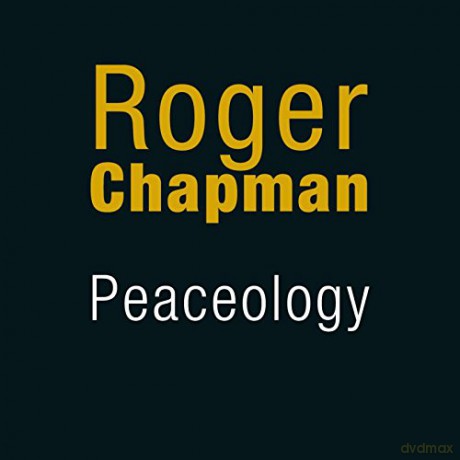 Roger Chapman: Peaceology [CD]