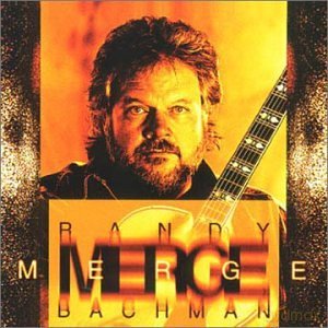 Randy Bachman: Merge [CD]