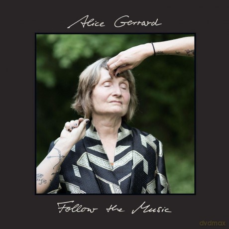 Alice Gerrard: Follow The Music [CD]