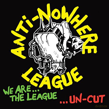 Anti-Nowhere League: We Are The LeagueUncut [CD]