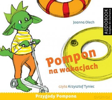 Pompon Na Wakacjach Przygody Pompona 3 - Joanna Olech [AUDIOBOOK]
