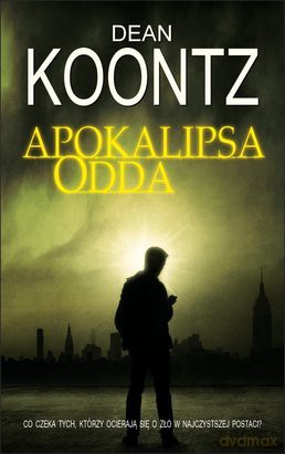 Apokalipsa Odda - Dean Koontz [KSIĄŻKA]