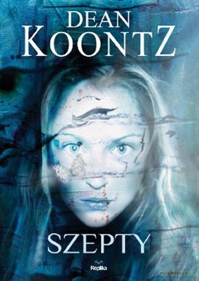 Szepty - Dean Koontz [KSIĄŻKA]
