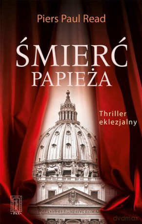 Śmierć Papieża - Piers Paul Read [KSIĄŻKA]