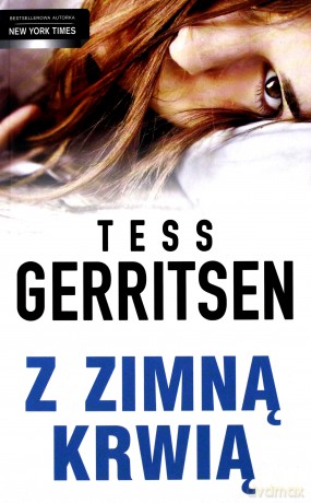 Z Zimną Krwią - Tess Gerritsen [KSIĄŻKA]