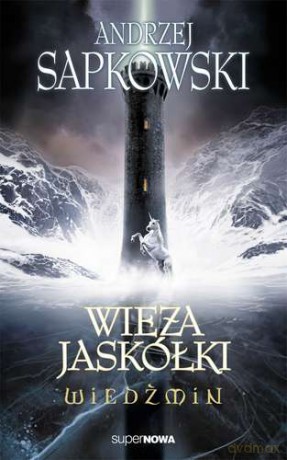 Wiedźmin Saga Tom 4: Wieża Jaskółki - Andrzej Sapkowski [KSIĄŻKA]