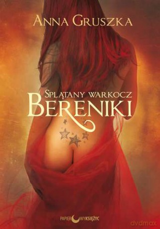 Splątany Warkocz Bereniki - Anna Gruszka [KSIĄŻKA]