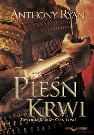 Pieśń Krwi Kruczy Cień Tom 1 - Anthony Ryan [KSIĄŻKA]