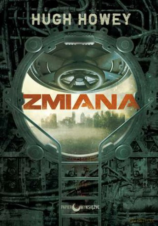 Zmiana - Hugh Howey [KSIĄŻKA]