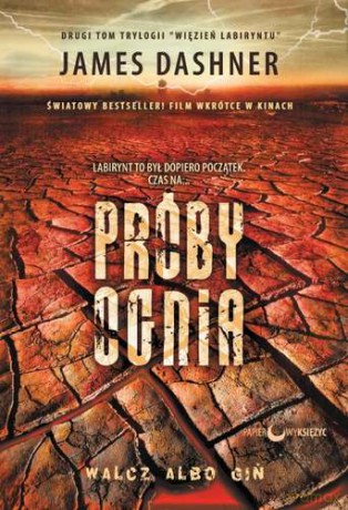 Próby Ognia - James Dashner [KSIĄŻKA]