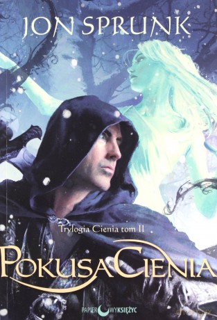 Pokusa Cienia - Jon Sprunk [KSIĄŻKA]