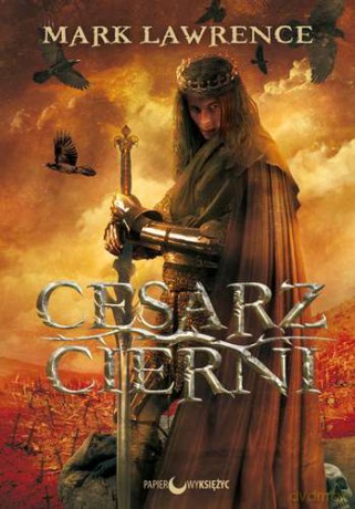 Cesarz Cierni Rozbite Imperium Tom 3 - Mark Lawrence [KSIĄŻKA]