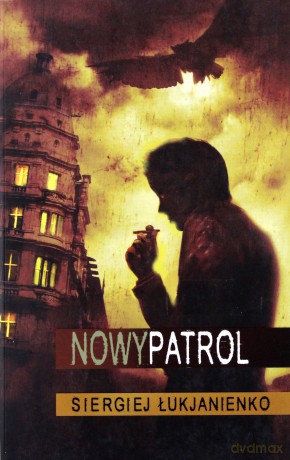 Nowy Patrol - Siergiej Łukjanienko [KSIĄŻKA]