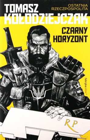 Czarny Horyzont - Tomasz Kołodziejczak [KSIĄŻKA]