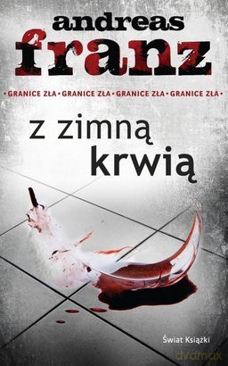 Z Zimną Krwią - Andreas Franz [KSIĄŻKA]